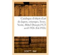 Catalogue d'objets d'art du Japon, estampes, livres, peintures poteries japonaises