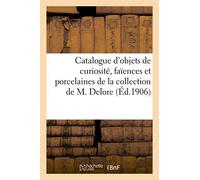 Catalogue d'objets de curiosité, faïences et porcelaines, violon de Lupot, dessins