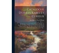 Catalogue D'objets Rares Et Curieux