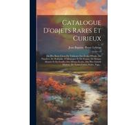 Catalogue D'objets Rares Et Curieux