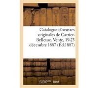 Catalogue d'oeuvres originales de Carrier-Belleuse, objets d'art et de curiosités Arthur Bloche (Auteur)