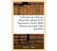 Catalogue d'une collection de tableaux, dessins, estampes, lithographies du cabinet de M. Sommesson Pillet Fils Aine (Auteur)