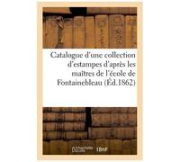 Catalogue D'une Collection D'estampes D'après Les Maîtres De L'école De Fontainebleau