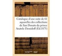 Catalogue d'une suite de 61 aquarelles portant comme titre Histoire de mon temps par Eugène Lami Feral (Auteur)