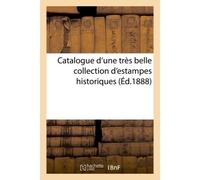 Catalogue d'une très belle collection d'estampes historiques - Collectif - Hachette Bnf - broché - Livre