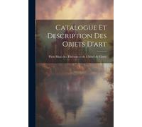 Catalogue Et Description Des Objets D'art