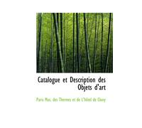 Catalogue Et Description Des Objets D'art