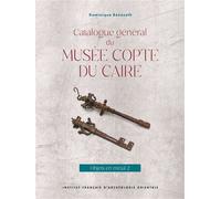 Catalogue général du Musée copte du Caire Objets en métal 2 - Dominique Bénazeth - Inst.français Archeologie Orientale Du Caire - relié - Beau livre