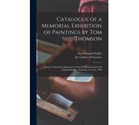 Catalogue Of A Memorial Exhibition Of Paintings By Tom Thomson