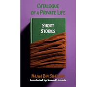 Catalogue of a Private Life: Short Stories