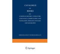 Catalogue Of Books On European History, Literature, Linguistics, Shipbuilding And Navigation, Theology, Voyages And Geography