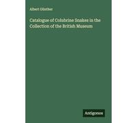 Catalogue of Colubrine Snakes in the Collection of the British Museum