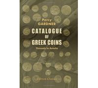 Catalogue of Greek Coins: Thessaly to Aetolia