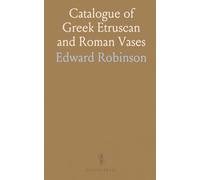 Catalogue of Gr truscan and Roman Vases