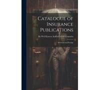 Catalogue Of Insurance Publications: American And Foreign