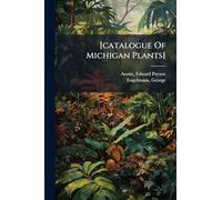 [catalogue Of Michigan Plants]