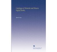 Catalogue of Minerals and Mineralogical Books,