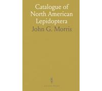 Catalogue of North American Lepidoptera: Detailed species accounts, larval notes, and distribution linked to museum records