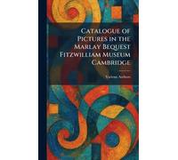 Catalogue of Pictures in the Marlay Bequest Fitzwilliam Museum Cambridge