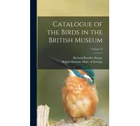 Catalogue Of The Birds In The British Museum; Volume 27