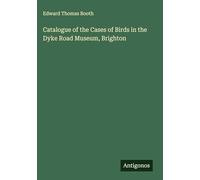 Catalogue of the Cases of Birds in the Dyke Road Museum, Brighton