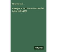 Catalogue of the Collection of American Coins, 09/21/1883