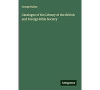 Catalogue of the Library of the British and Foreign Bible Society