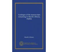 Catalogue of the manuscripts remaining in Marsh's library, Dublin (Vol-1)