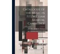 Catalogue Of The Music In Fitzwilliam Museum, Cambridge