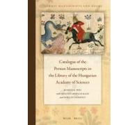 Catalogue Of The Persian Manuscripts In The Library Of The Hungarian Academy Of Sciences