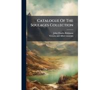 Catalogue Of The Soulages Collection