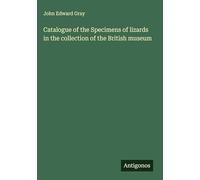 Catalogue of the Specimens of lizards in the collection of the British museum