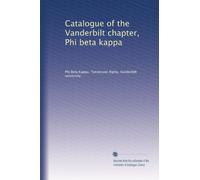 Catalogue of the Vanderbilt Chapter, Phi Beta Kappa (1914)
