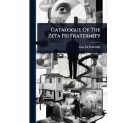 Catalogue Of The Zeta Psi Fraternity