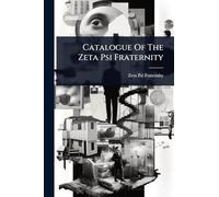 Catalogue Of The Zeta Psi Fraternity