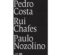 Catalogue Pedro Costa / Rui Chafes / Paulo Nozolino Le reste est ombre Philippe-Alain Michaud (Auteur), Jonathan Pouthier (Auteur)