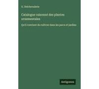 Catalogue Raisonné Des Plantes Ornementales