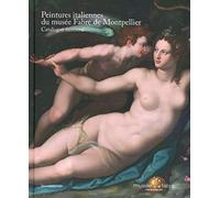 Peintures Italiennes Du Musée Fabre De Montpellier - Catalogue Raisonné