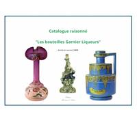 Catalogue Raisonné "Les bouteilles Garnier Liqueurs"