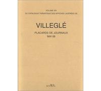 Catalogue thématique des affiches lacérées de Villeglé -volume19-. Placards de journaux, mai 68