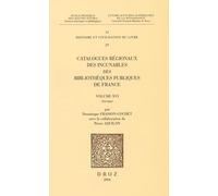 Catalogues Régionaux Des Incunables Des Bibliothèques Publiques De France - Volume 16, Auvergne