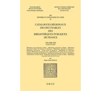 Catalogues Régionaux Des Incunables Des Bibliothèques Publiques De France - Volume 19, 2 Volumes
