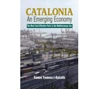 Catalonia: An Emerging Economy: The Most Cost-Effective Ports In The Mediterranean Sea