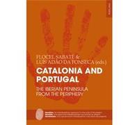 Catalonia And Portugal: The Iberian Peninsula From The Periphery (Identities / Identites / Identidades) (Paperback) Flocel Sabate, Luis Adao Da Fonseca (Auteur)