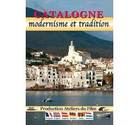 Catalonia: Modernism and Tradition ( Catalogne : Modernisme et tradition )