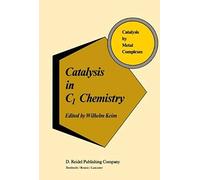 Catalysis In C1 Chemistry (Catalysis By Metal Complexes)