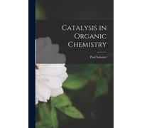 Catalysis In Organic Chemistry
