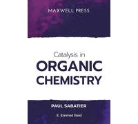 Catalysis In Organic Chemistry