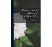 Catalysis In Organic Chemistry
