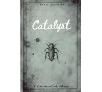 Catalyst: A Dark Descent into Delirium